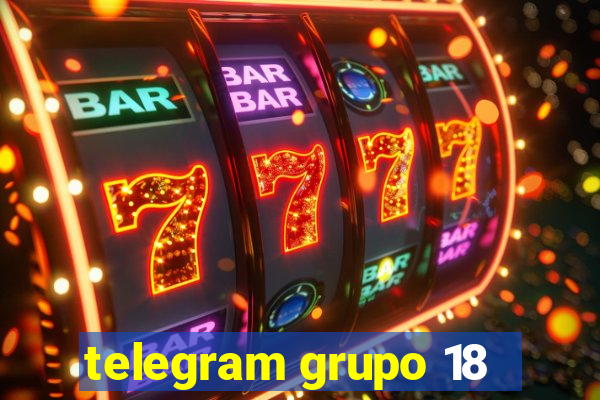 telegram grupo 18